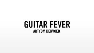 Constella Festival 2018 Guitar Fever: Artyom Dervoed
