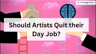 Should Artists Quit their Day Job?