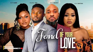 FOND OF YOUR LOVE - MAURICE SAM, RUTH KADIRI, UCHE MONTANA, DEZA 2023 LATEST NIGERIAN AFRICAN MOVIES