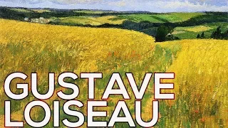 Gustave Loiseau: A collection of 564 works (HD)