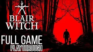 BLAIR WITCH Gameplay Walkthrough Part 1 FULL GAME No Commentary (#BlairWitch Full Game Walkthrough)