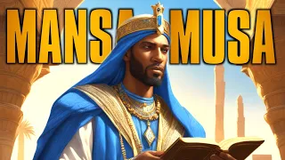 The Untold Story Of MANSA MUSA, The Richest Person To ever Live.