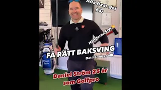 Få rätt baksving i golf. Lär mig rätt golfsving. Få en enkel golfsving. Daniel Ström lär dig rätt.