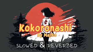 Kokoronashi | Slowed & Reverbed | Majiko | Japanese Lofi Song | Lofi Station