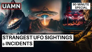 Strangest UFO Sightings & Incidents... 90-Minutes Special!