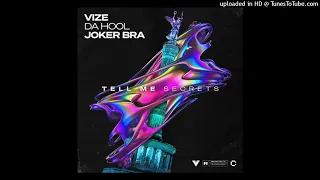 VIZE & Da Hool feat. Joker Bra  Tell Me Secrets  Extended Prod HectorDanny El Que Produce Solo.
