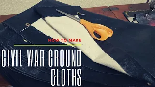 Making a Civil War Ground Cloth