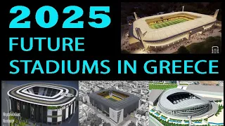 Future Stadiums in Greece 2025 . Greek Super League