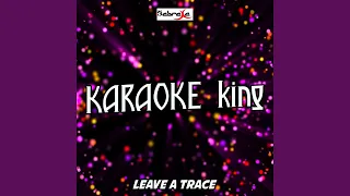 Leave a Trace (Karaoke Version) (Originally Performed by CHVRCHES)