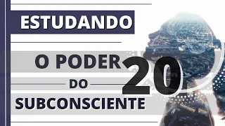 O ESPÍRITO SEMPRE JOVEM - O PODER DO SUBCONSCIENTE - CAP. 20  |  Evoluir 110