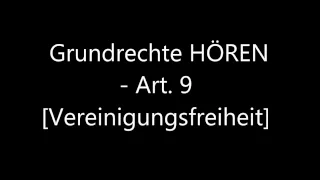 Grundrechte HÖREN - Art. 9 [Vereinigungsfreiheit]