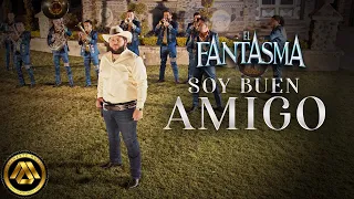 El Fantasma - Soy Buen Amigo (Video Oficial)