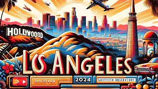 Los Angeles Travel Guide 2024: Best Places, Food, & Hidden Gems Revealed!