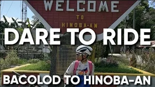 BACOLOD TO HINOBA-AN (Dare To Ride Challenge)