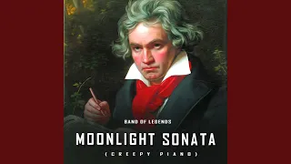 Moonlight Sonata 1st Movement (Creepy Piano)