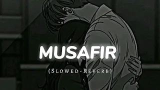 Musafir Slowed-Reverb || Lofi Song ||