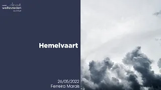 “Hemelvaart” 26 Mei 2022 (Ferreira Marais ll NG Weltevreden)