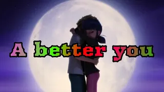 A better you|AMV|miraculous ladybug