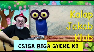 Csiga biga gyere ki - Kalap Jakab (Gyerekdalok magyarul egybefűzve)