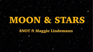 $NOT - Moon & Stars (Lyrics) ft  Maggie Lindemann | We Are Lyrics