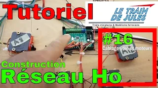 TUTORIEL RÉSEAU HO #16 - CÂBLAGE VOIE ET MOTEURS