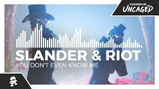 SLANDER & RIOT - You Don't Even Know Me [Monstercat Release]