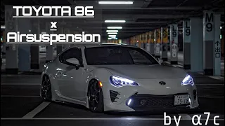 【TOYOTA86 ×Cinematic PVby α7c】86カスタム エアフォースAir suspension system