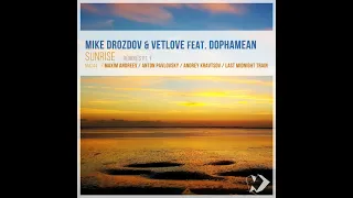 Mike Drozdov & VetLove feat. Dophamean - Sunrise (Original Mix)