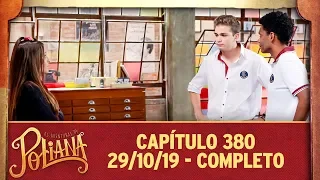 As Aventuras de Poliana | capítulo 380 - 29/10/19, completo