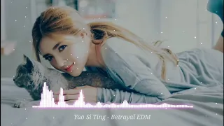 Yao Si Ting   Betrayal EDM Phạm Thành Remix  Phai Dấu Cuộc Tình Remix lời Tiếng Anh