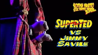 Superted vs Jimmy Savile - Scottish Falsetto Sock Puppet Theatre: Superheroes