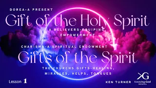 The Gift of the Holy Ghost, The Gifts of the Spirit-Lesson 1