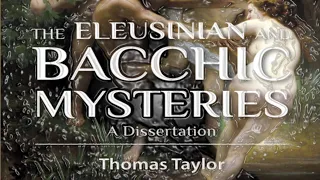 A Dissertation on the Eleusinian and Bacchic Mysteries - Thomas Taylor