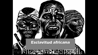 Esclavitud africana, antes de la llegada de los europeos. Parte 1