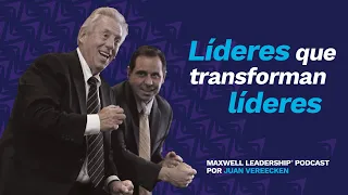 #180 | Líderes que transforman líderes, con John Maxwell y Mark Cole