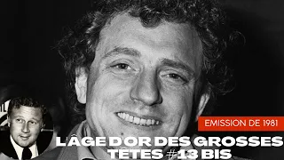 L'âge d'or des Grosses Têtes #13  - Emission de 1981