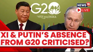 G20 Summit 2023 India News LIVE | Xi Jinping & Vladimir Putin To Not Visit New Delhi For G20 | N18L