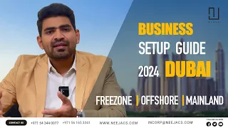 Step-by-Step Guide: How to Setting Up Business in Dubai Free Zone, Mainland & UAE Company License