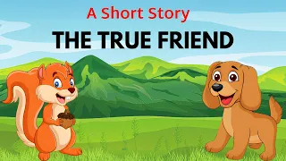 The True Friend | Short Stories | Moral Stories  | #writtentreasures #shortstoriesinenglish