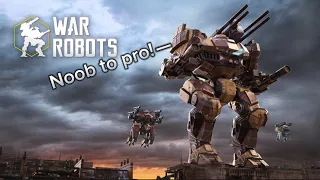 War robots: noob to pro!