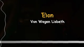 Von Wegen Lisbeth - Elon - Sub Español/Alemán