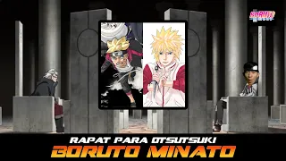 RAPAT PARA OTSUTSUKI | SEBERAPA BESAR KEMUNGKINAN BORUTO KUASAI JUTSU MINATO NAMIKAZE?