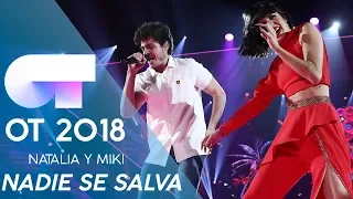 "NADIE SE SALVA" - NATALIA y MIKI | Gala Eurovisión 2019 | OT 2018