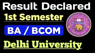 DU 1st Semester Result Declared Dec Exam 2023 | DU BA / Bcom 1st Semester Result Declared 2024