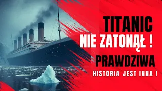 Titanic nie zatonął!