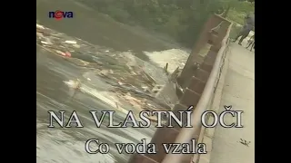 Na vlastní oči - Co voda vzala (povodně 2002) - TV Nova