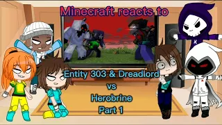 Minecraft reacts to "Entity 303 & Dreadlord vs Herobrine" by @sashamtanimations3761