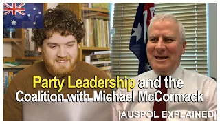 Party Leadership and the Coalition with Michael McCormack | AUSPOL EXPLAINED