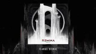 REMINA - Icarus Signal (Official Audio)