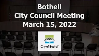 Bothell City Council Meeting - March 15, 2022